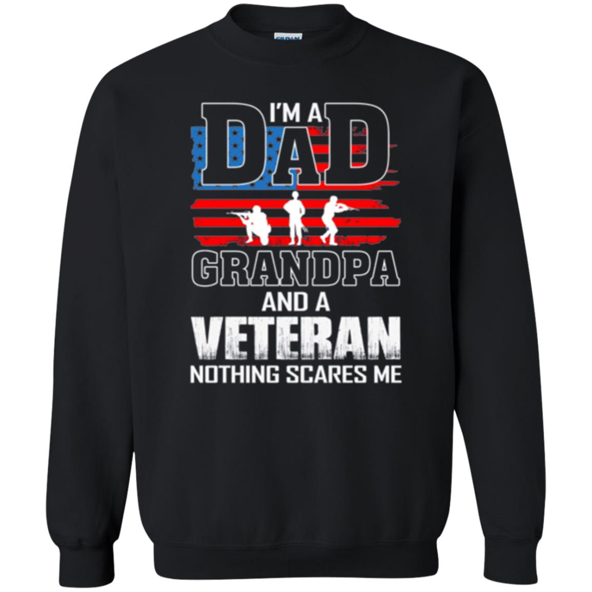 Veteran T-shirt I Am A Dad Grandpa And A Veteran Black
