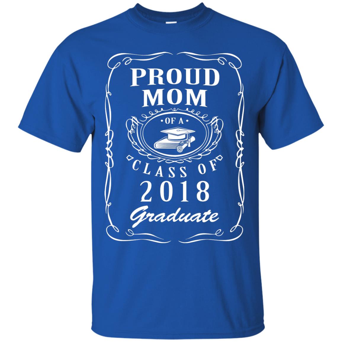 Proud Mom Of A Class Of 2018 Graduate Mommy Shirt Royal