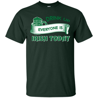 Saint Patrick's Day T-shirt Drink Up Everyone Is Irish Today Forest