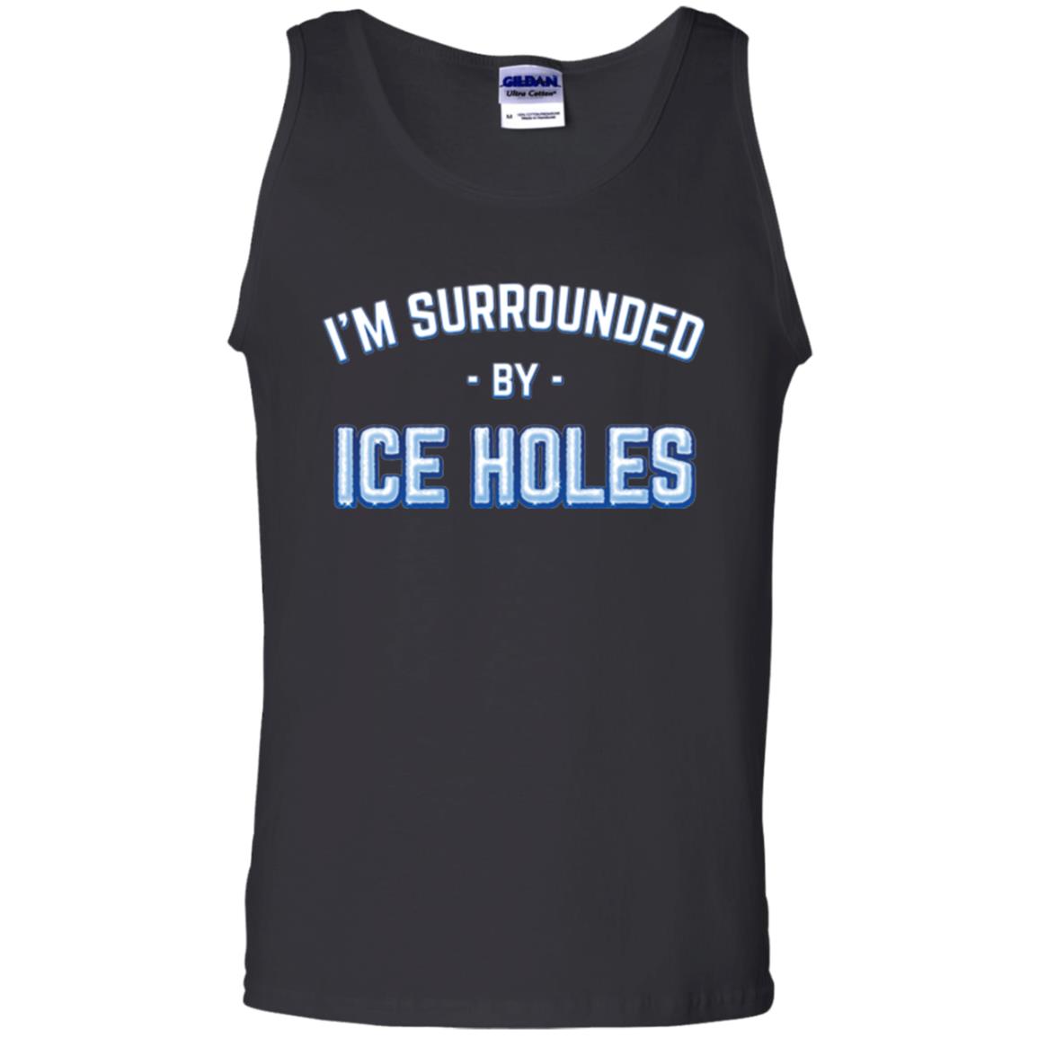 Funny Ice Fishing T-shirt I_m Surrounded By Ice Holes Black