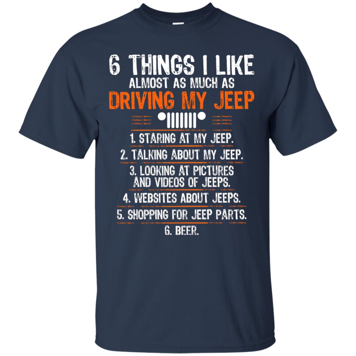 Funny Off Road Driving T-shirt 6 Things I Like Almost As Much As Navy
