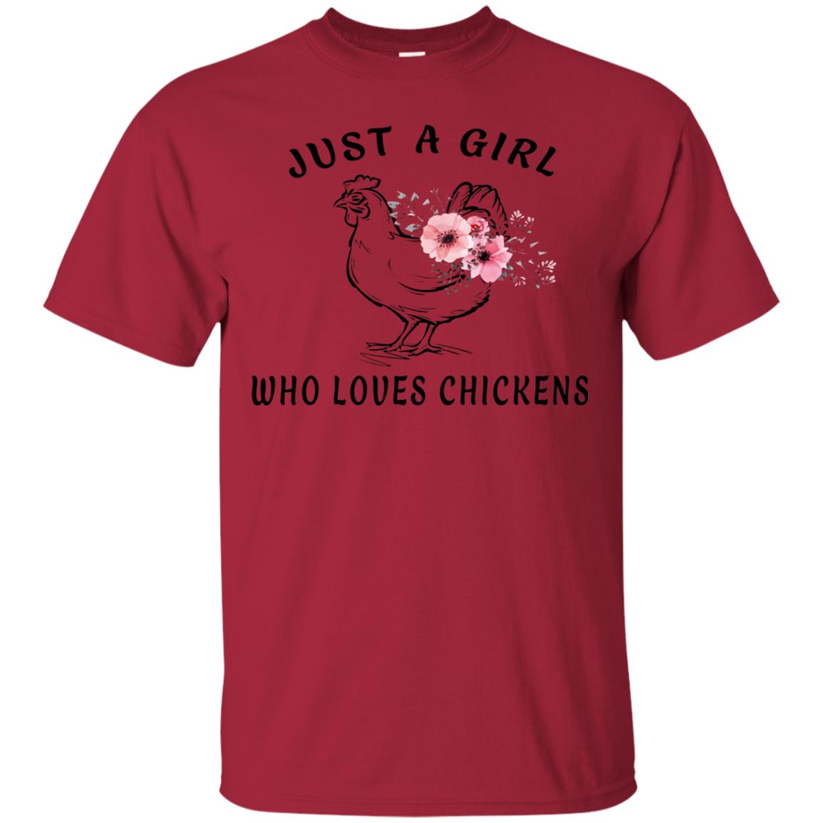 Just A Girl Who Loves Chickens Farmer T-shirt Cardinal