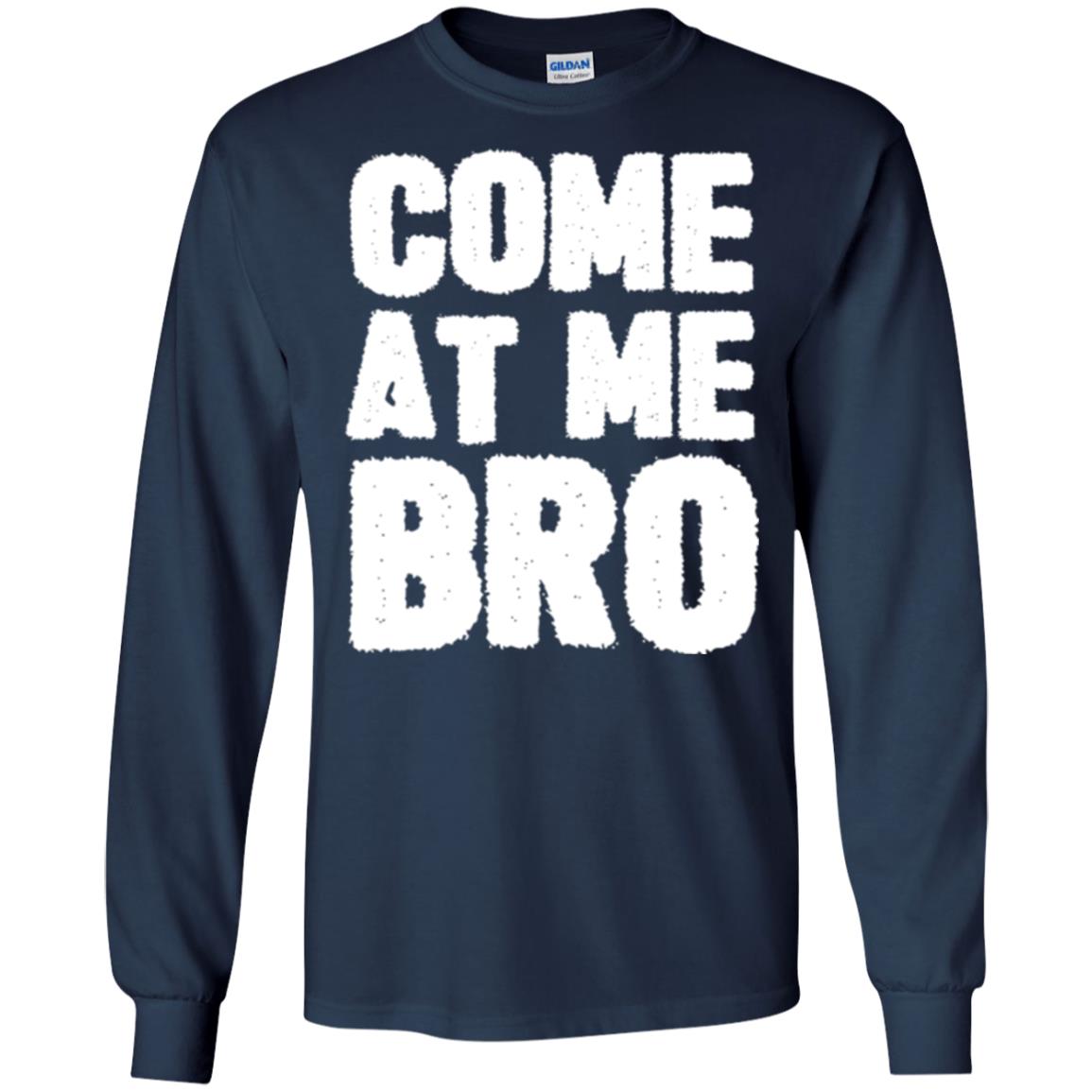 Funny Come At Me Bro T-shirt Navy