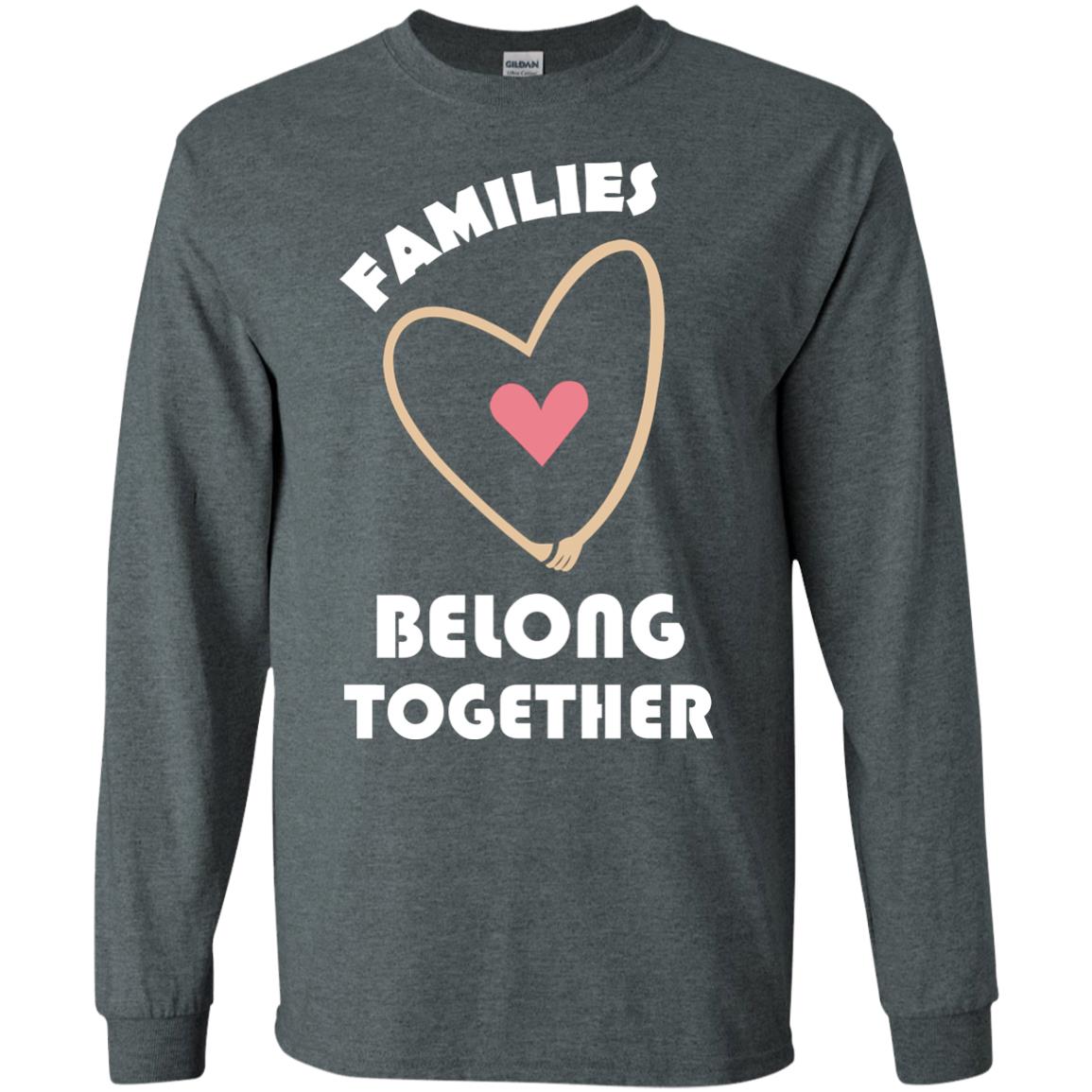 Families Belong Together Shirt For Members Of Family Dark Heather
