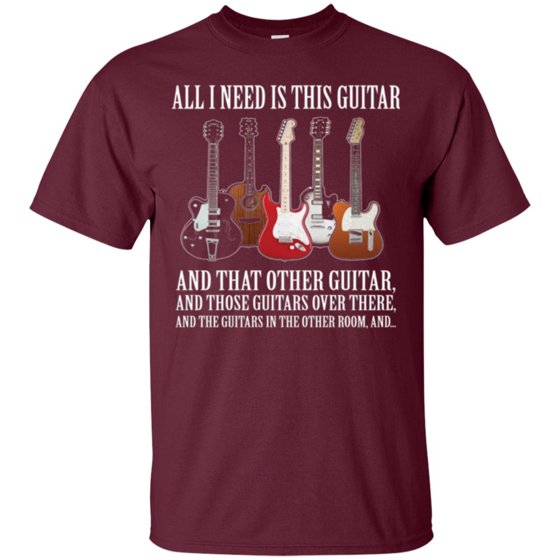 Guitar Lovers T-shirt All I Need Is This Guitar Maroon