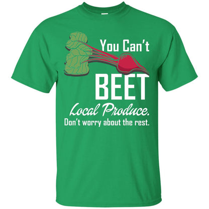 You Can_t Beet Local Produce Farmers Market T-shirt Irish Green