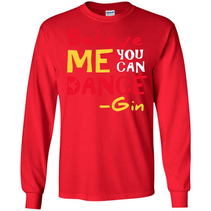 Believe Me You Can Dance Gin Wine Lover T-shirt Red