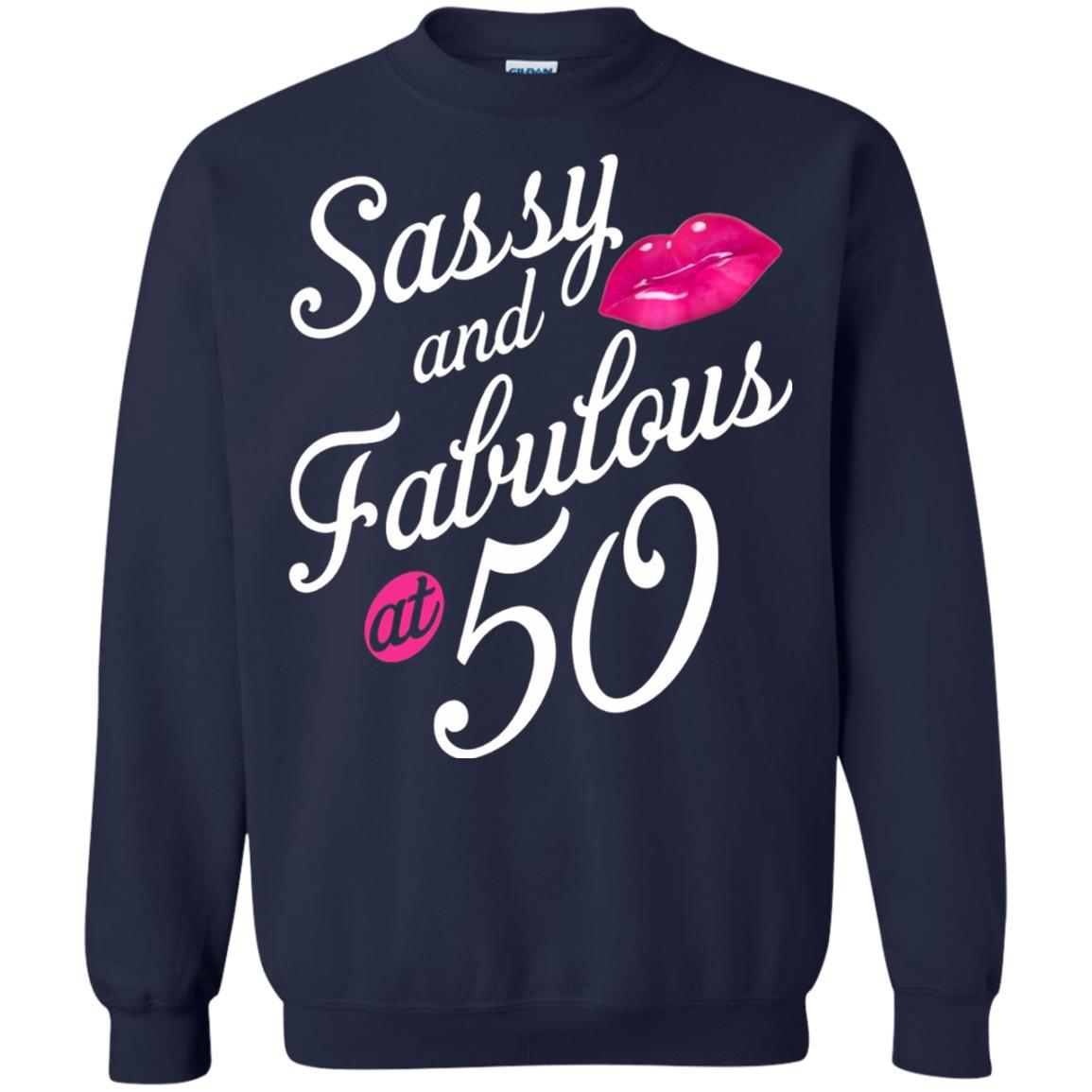 50th Birthday T-shirt Sassy And Fabulous At 50 Navy