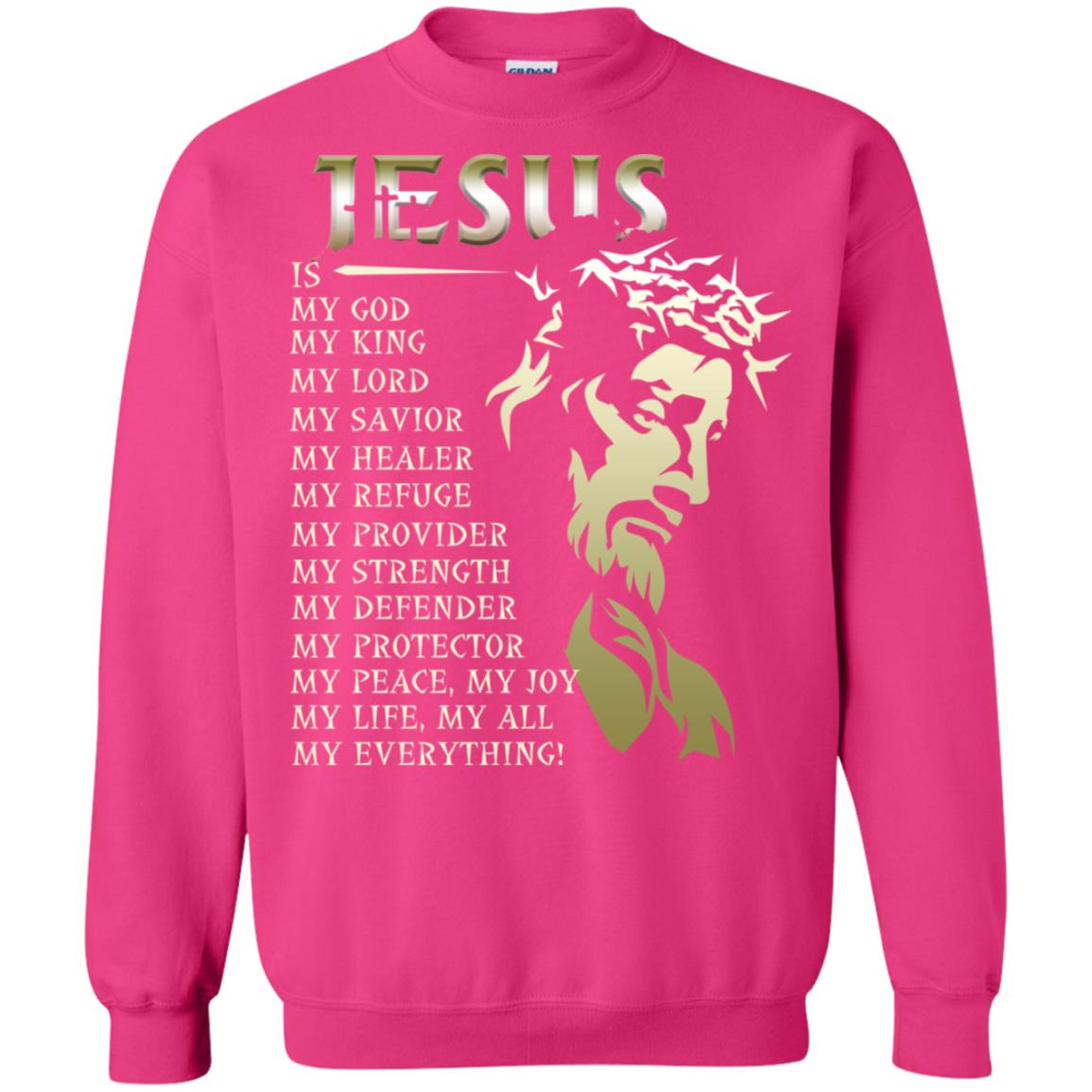 Jesus Is My God My King My Lord My Savior My Healer Shirt Heliconia