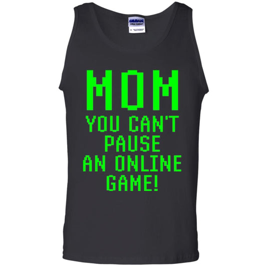 Gamer T-shirt Mom You Can't Pause An Online Game Black