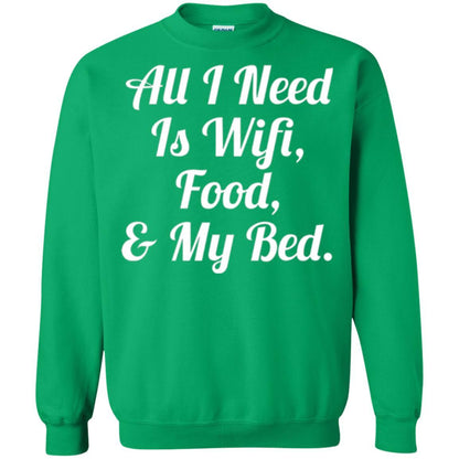 All I Need Is Wifi Food My Bed T-shirt Irish Green