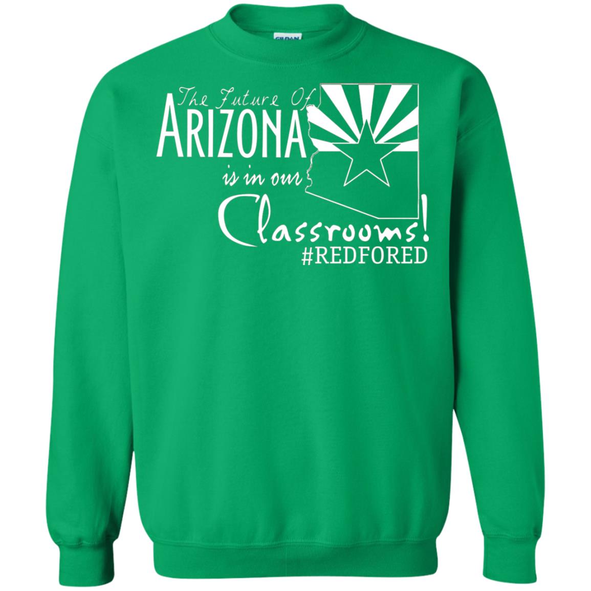 Arizona Teacher Tshirt The Future Of Arizona Is In Our Classrooms Irish Green
