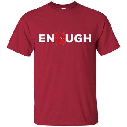 Enough - Gun Control Anti-gun T-shirt Cardinal