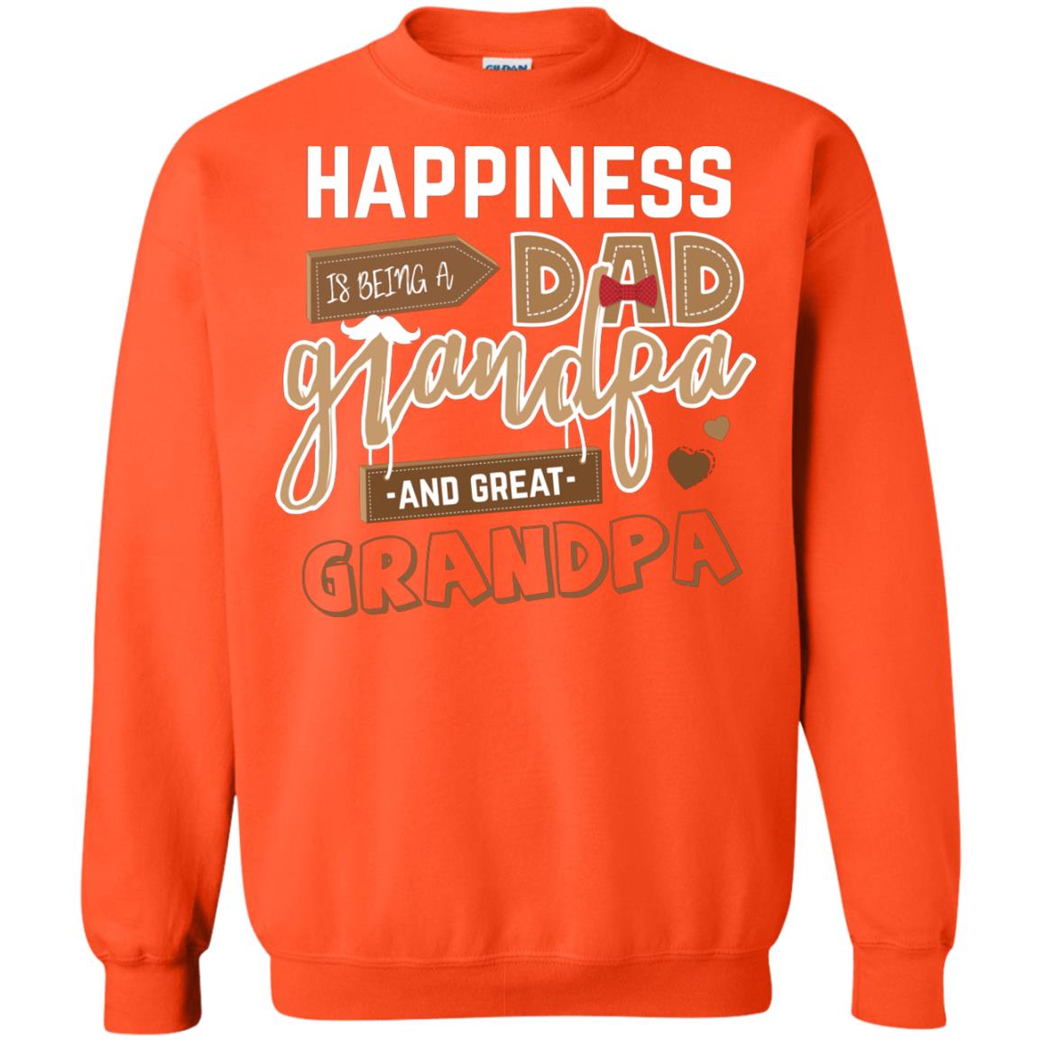 Happiness Is Being A Dad Grandpa And Great Grandpa Shirt Orange