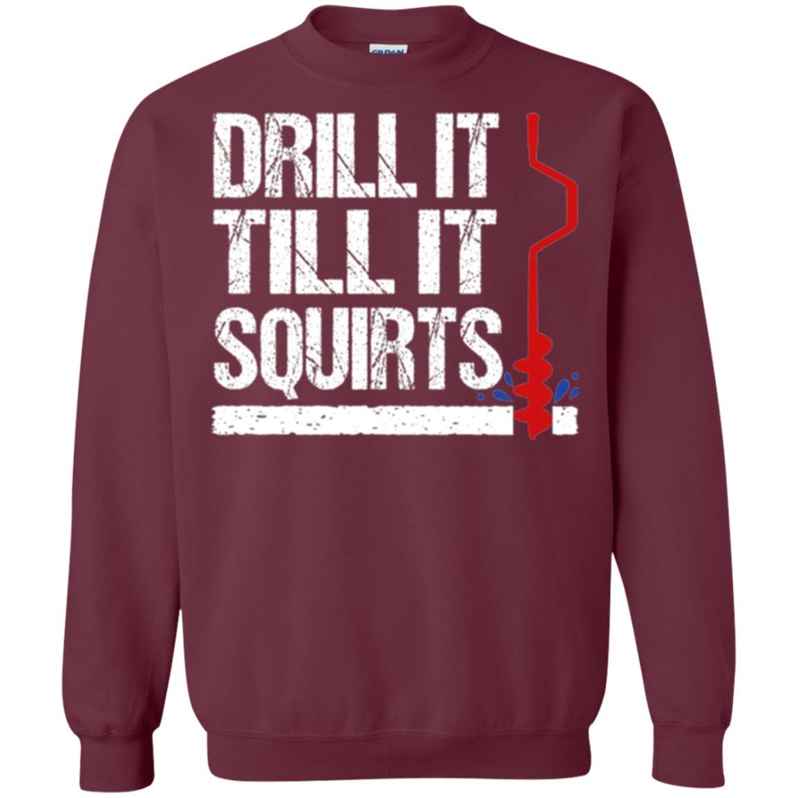 Ice Fishing T-shirt Drill It Till It Squirts Maroon