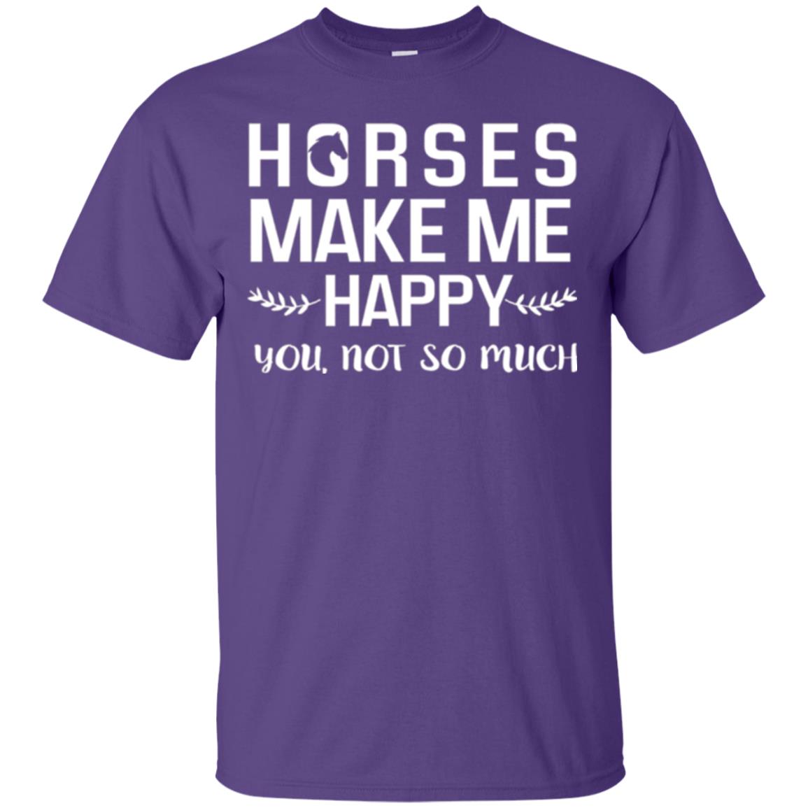 Horse Lover T-shirt Horses Make Me Happy You Not So Much Purple