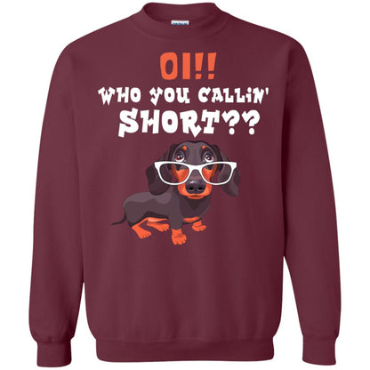 Oi Who You Calling Short Dachshund Gift Shirt Maroon