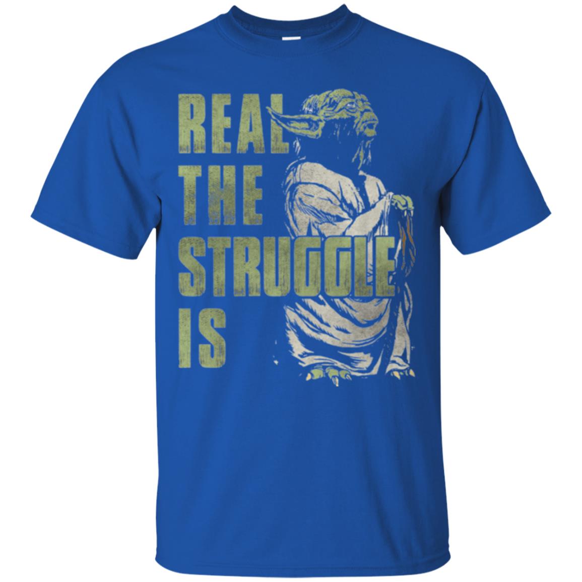 Real The Struggle Is T-shirt Royal
