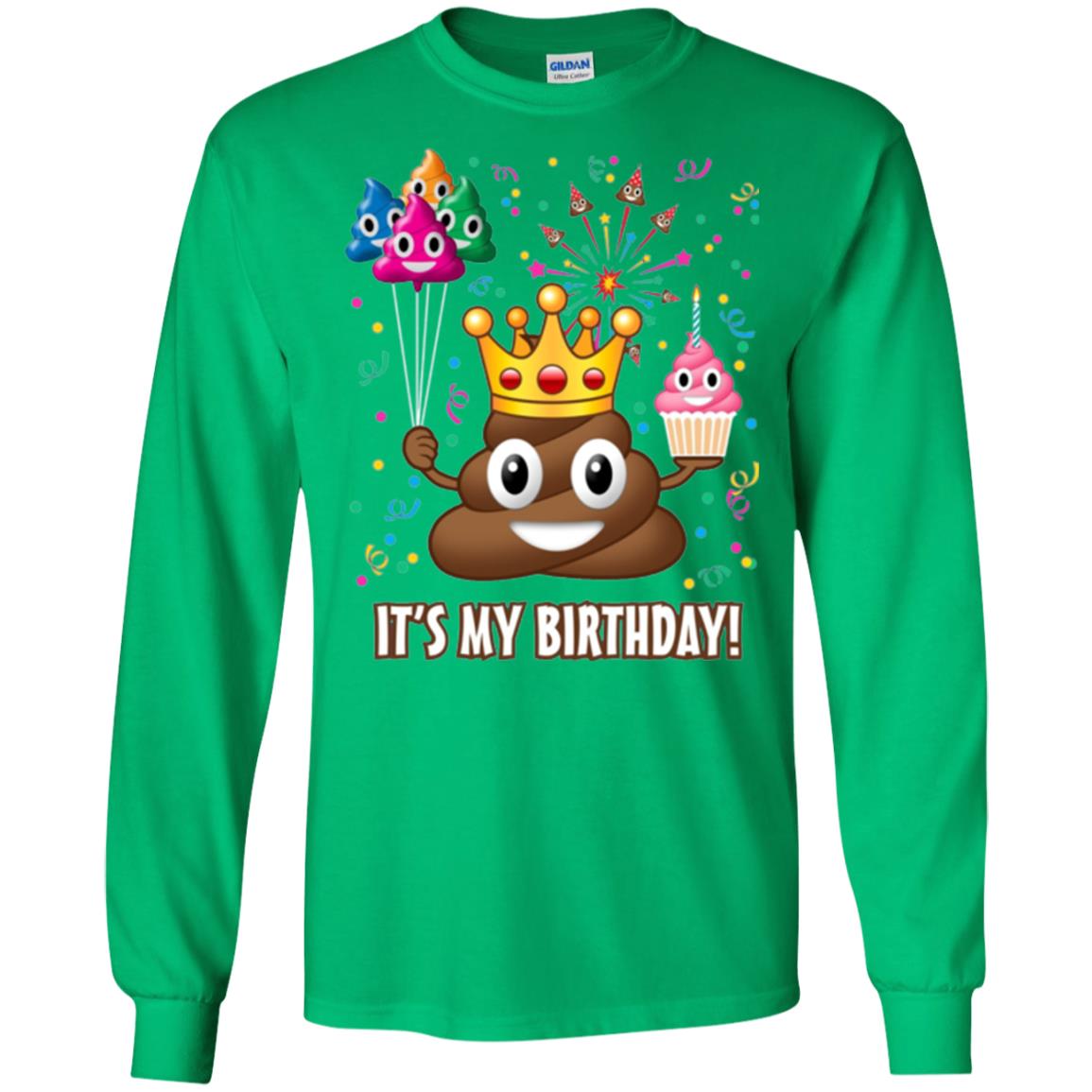Poop Emoji T-shirt It_s My Birthday Irish Green