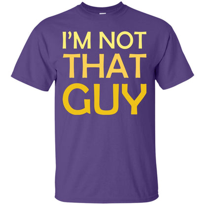 I'm Not That Guy Shirt Purple