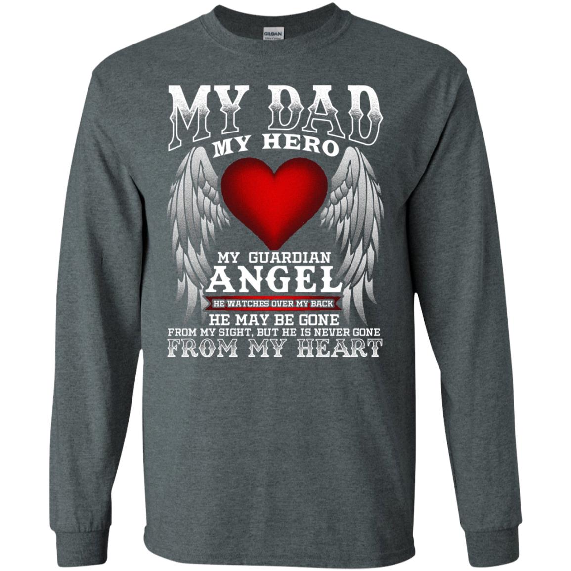 My Dad, My Hero, My Guardian Angel Father_s Day Dad In Heaven T-shirt Dark Heather