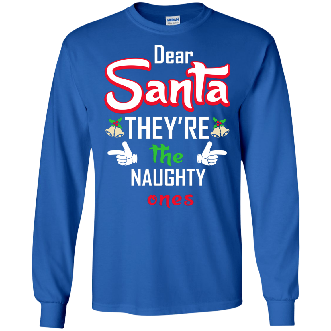 Christmas T-Shirt Dear Santa They're The Naughty Ones Royal