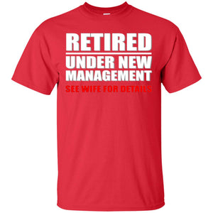 Funny Retirement T-shirt Retired Under New Management