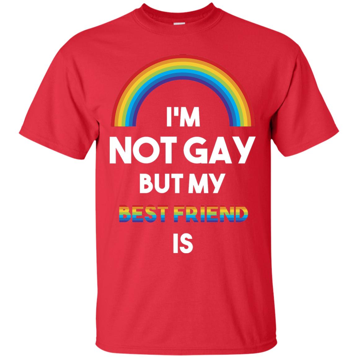 Im Not Gay But My Best Friend Is Lgbt T-shirt Red