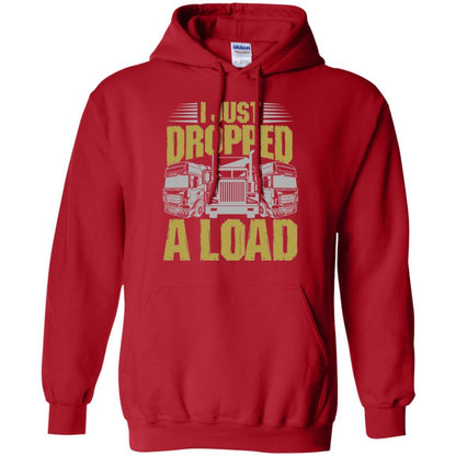 Funny Trucker T-shirt I Just Dropped A Load Red