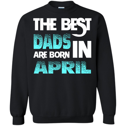 Daddy T-shirt The Best Dads Are Born In April Black