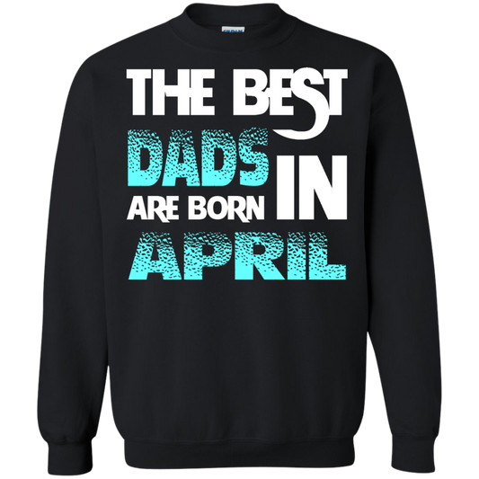 Daddy T-shirt The Best Dads Are Born In April Black