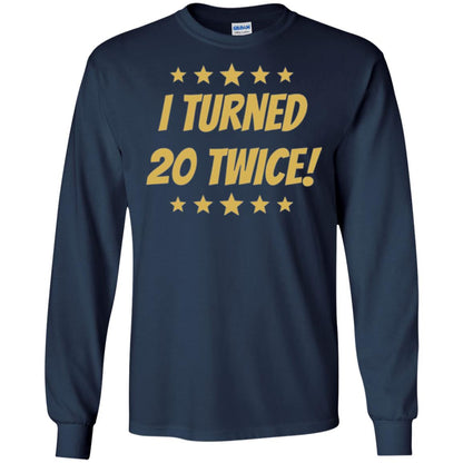 Brithday T-shirt I Turned 20 Twice Navy