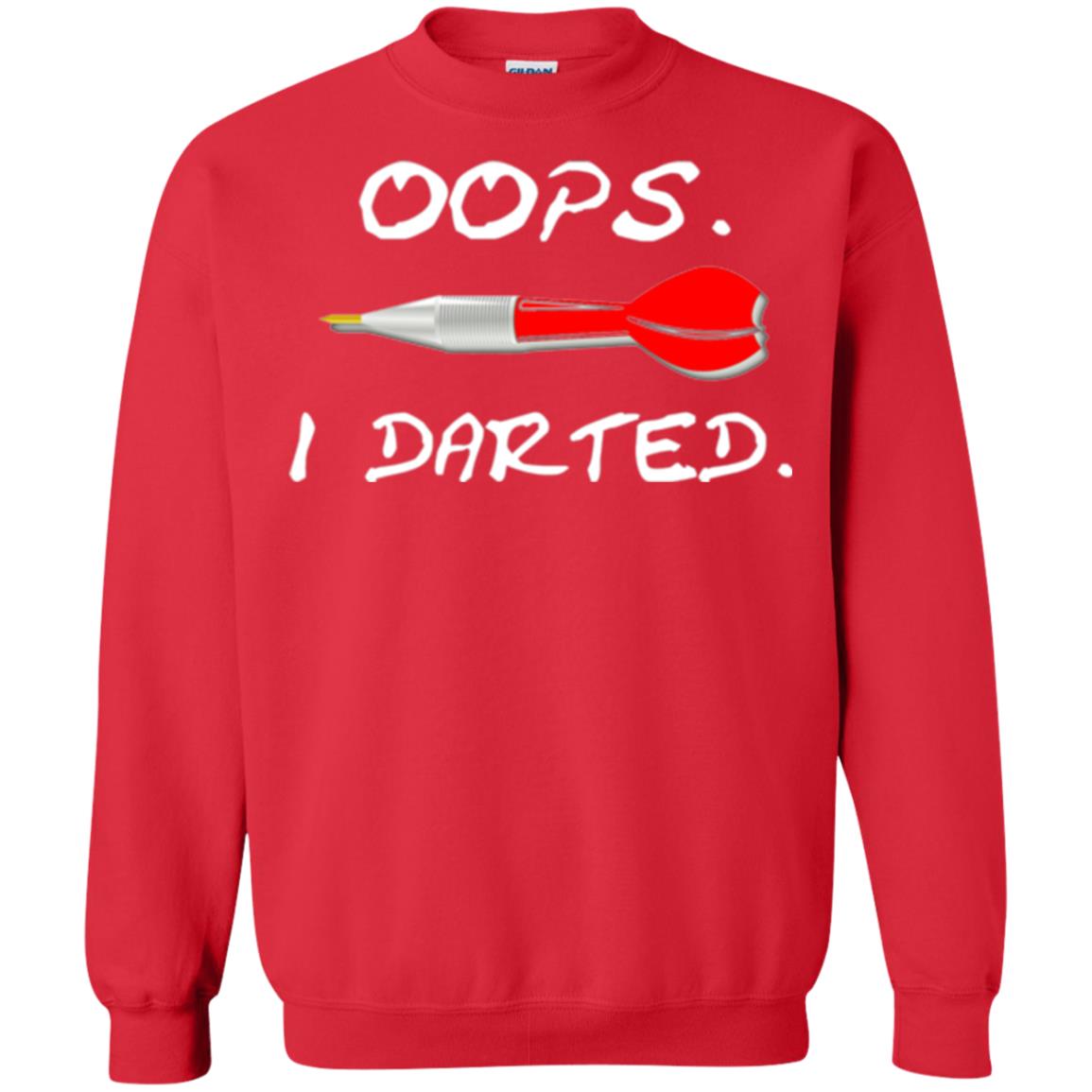 I Darted T Shirt - Dart Shirts Funny Oops T-shirt Red
