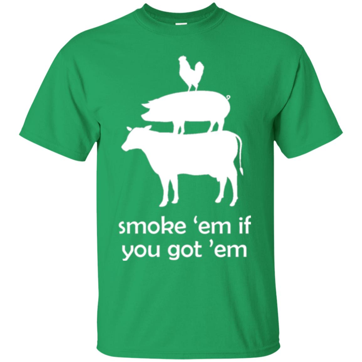 Smoke _em If You Got _em T-shirt Irish Green