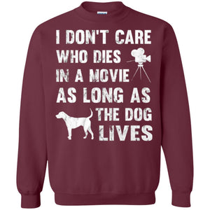 Dog Lover T-shirt I Don't Care Who Dies In Movie