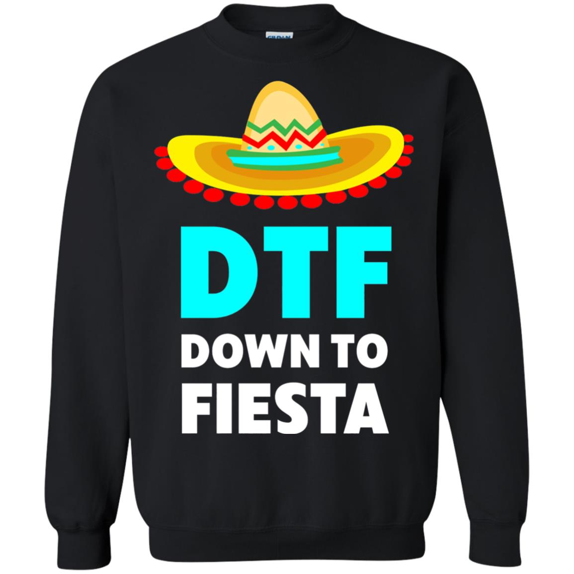 Down To Fiesta Dtf Funny Cinco De Mayo T-shirt Black