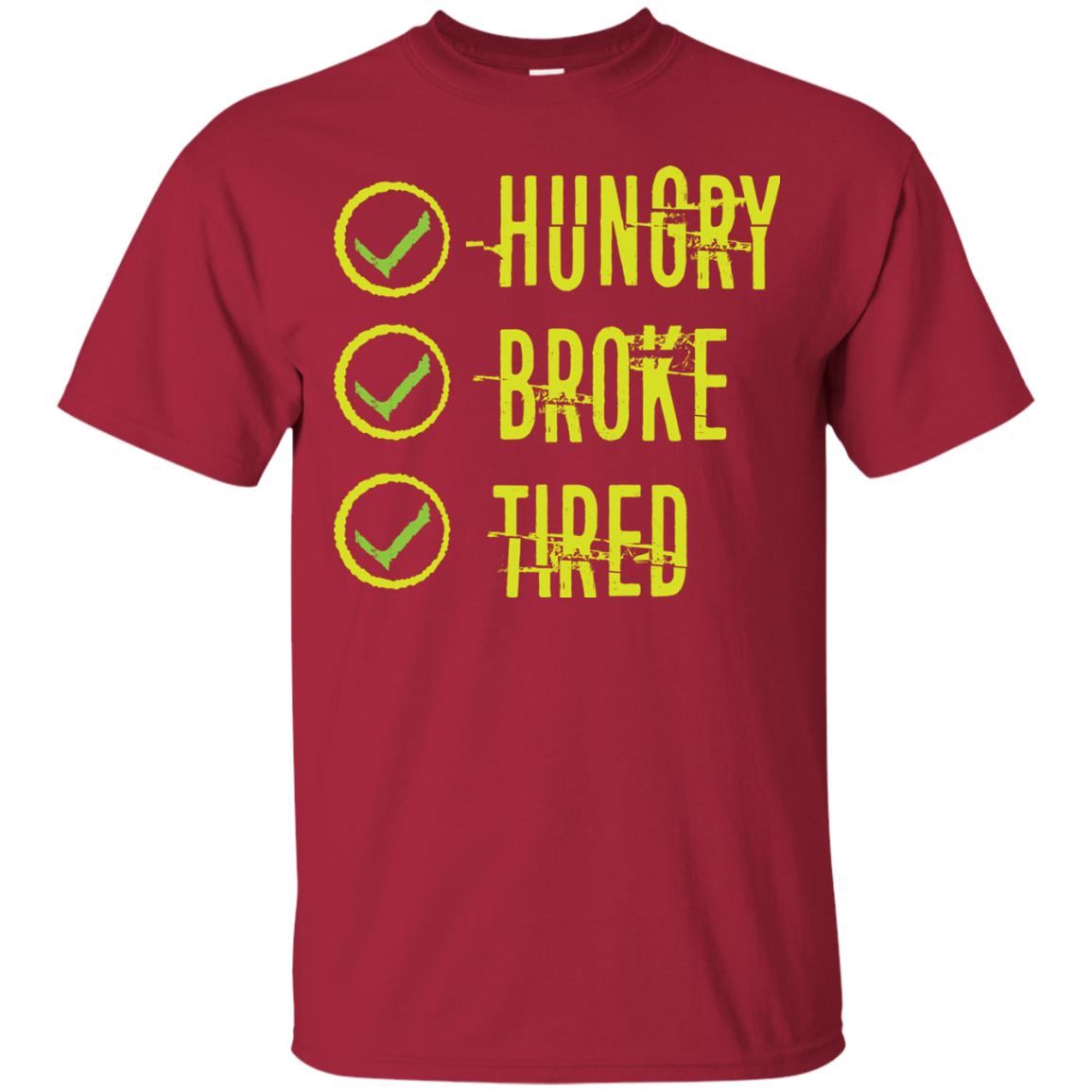 Hungry Broke Tired Check Mark T-shirt Cardinal