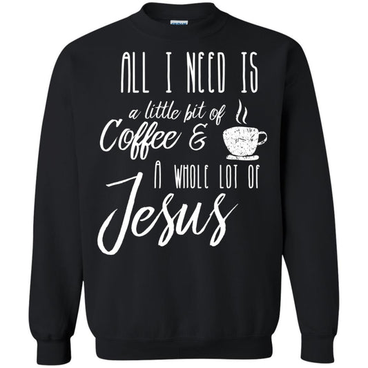 Christian T-shirt All I Need Is A Little Bit Of Coffee Black
