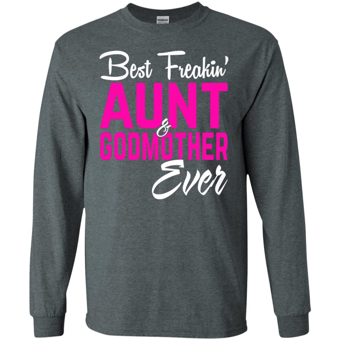 Best Freakin Aunt And Godmother Ever Family T-shirt Dark Heather