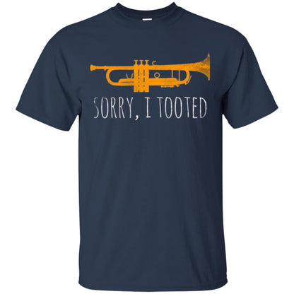 Trumpet Lovers T-shirt Sorry I Tooted Navy