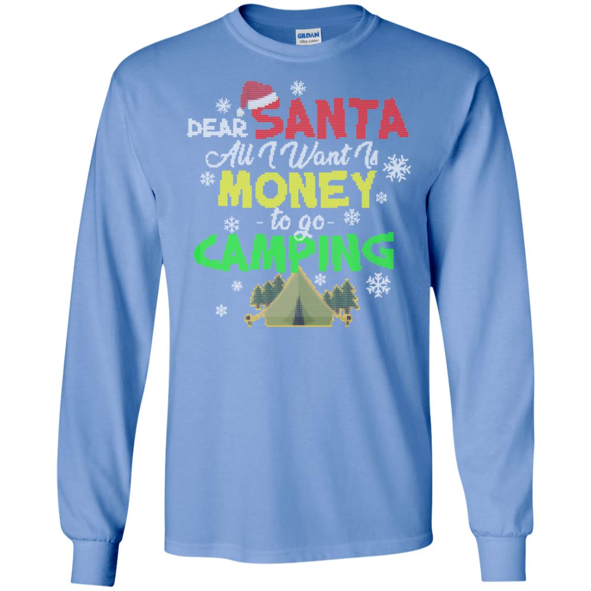 Dear Santa All I Want Is Money To Go Camping X-mas Idea Shirt For Camping Lovers Carolina Blue