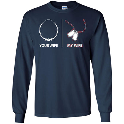 Your Wife My Wife Military Husband Shirt Navy