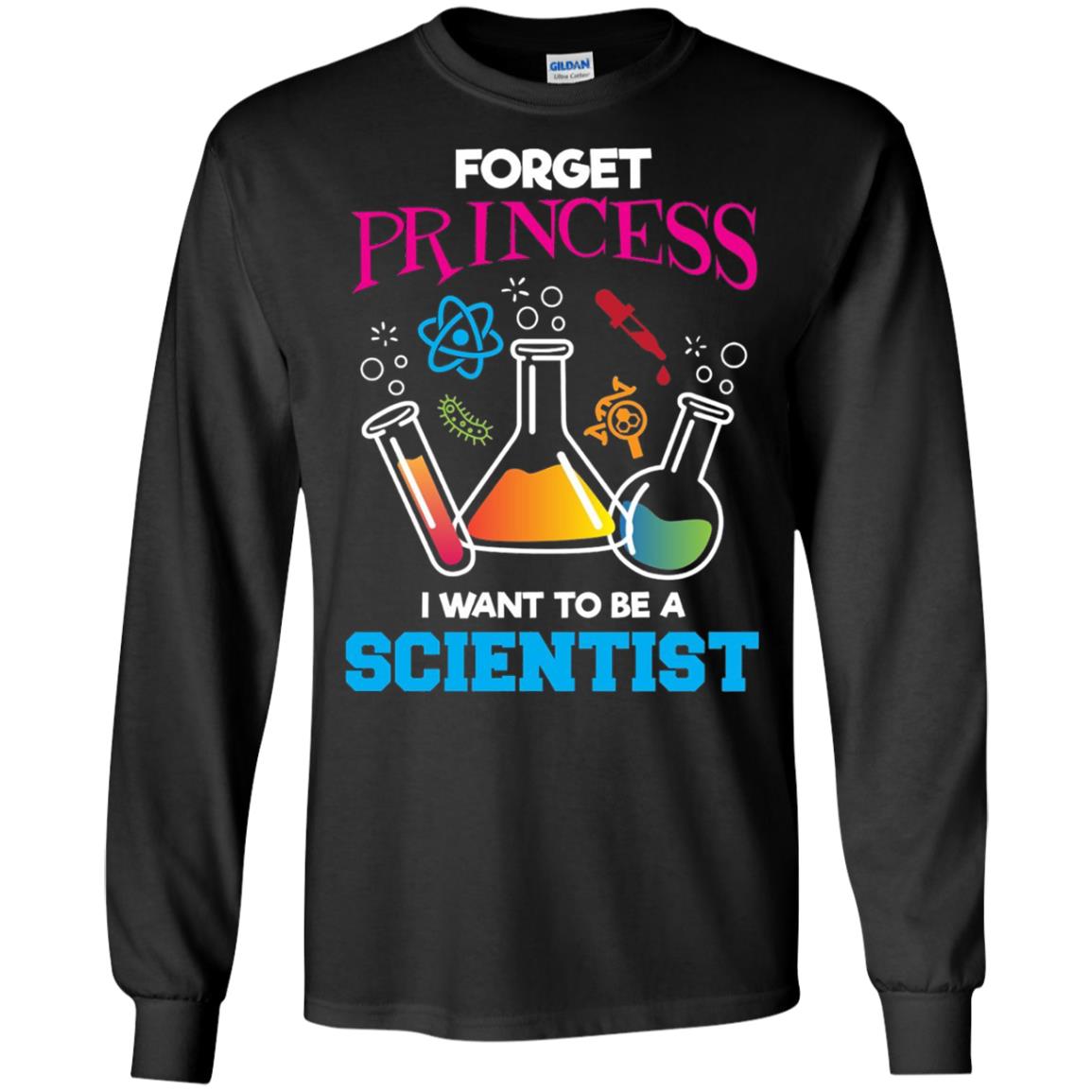 Forget Princess I Want To Be A Scientist Shirt Chemistry Black