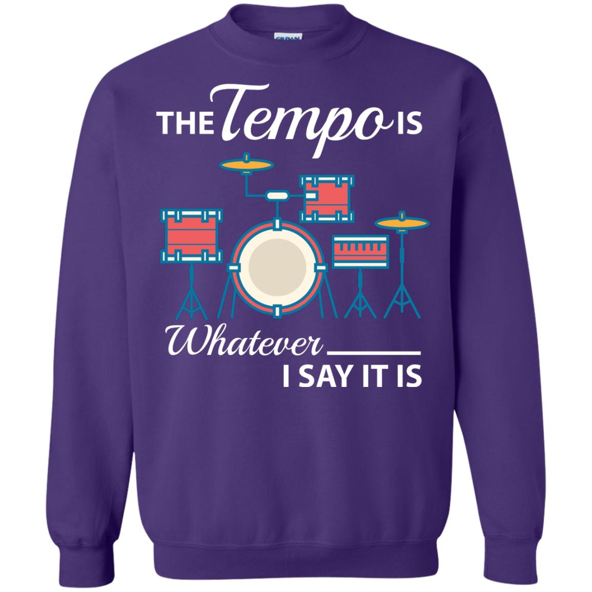 Drummer T-shirt The Tempo Is Whatever I Say It Is Purple