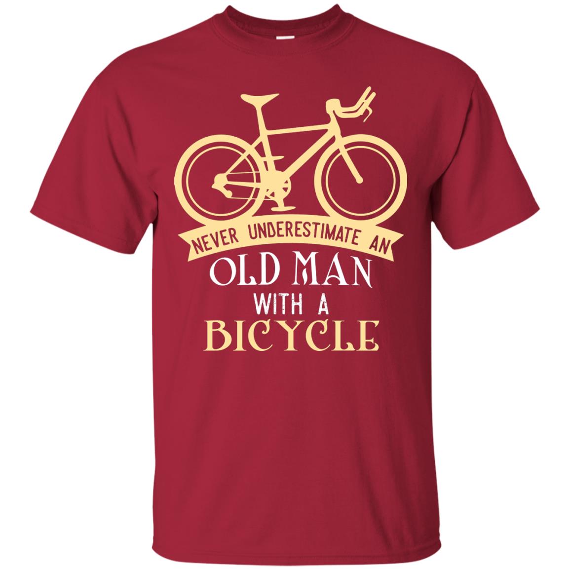 Never Underestimate An Old Man With A Bicycle Cyclist T-shirt Cardinal