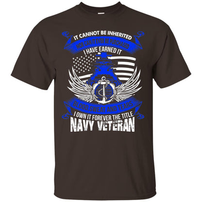 It Cannot Be Inherited Nor Can It Ever Be Purchased I Have Earned It Blood Sweat And Tears I Own It Forever The Title Navy Veteran Dark Chocolate
