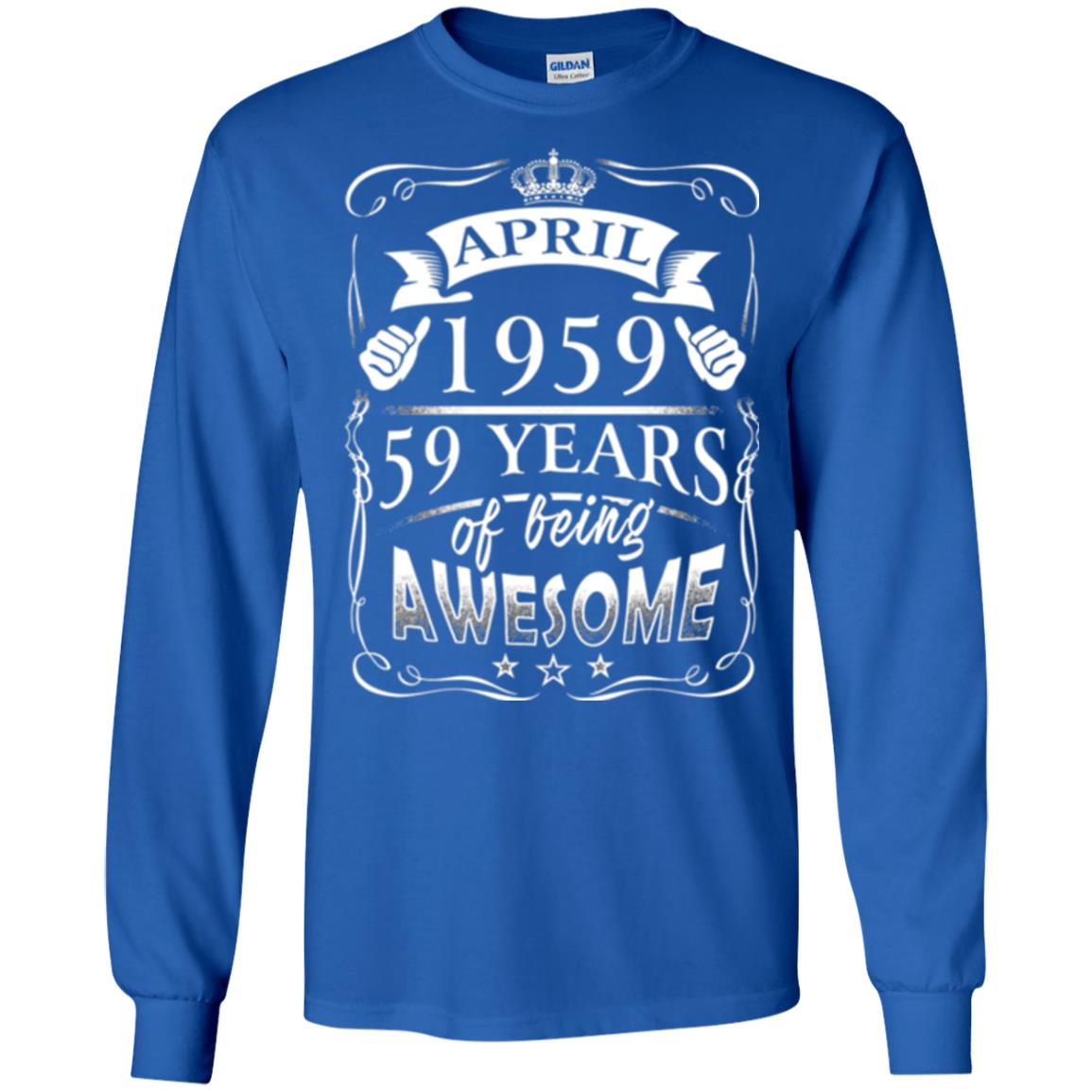 59th Birthday T-shirt April 1959 59 Years Of Being Awesome Royal