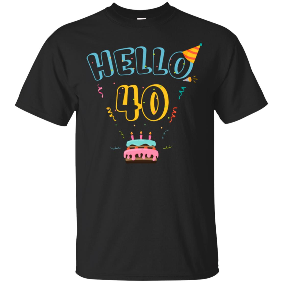 Hello 40 Forty 40th 1978s Birthday Gift Shirt Black