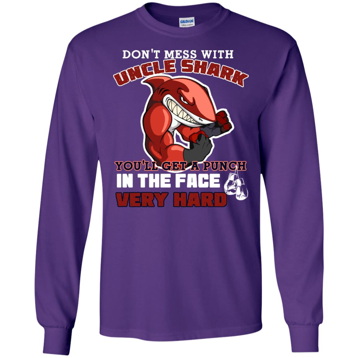 Don't Mess With Uncle Shark You'll Get A Punch In The Face Very Hard Family Shark Shirt Purple