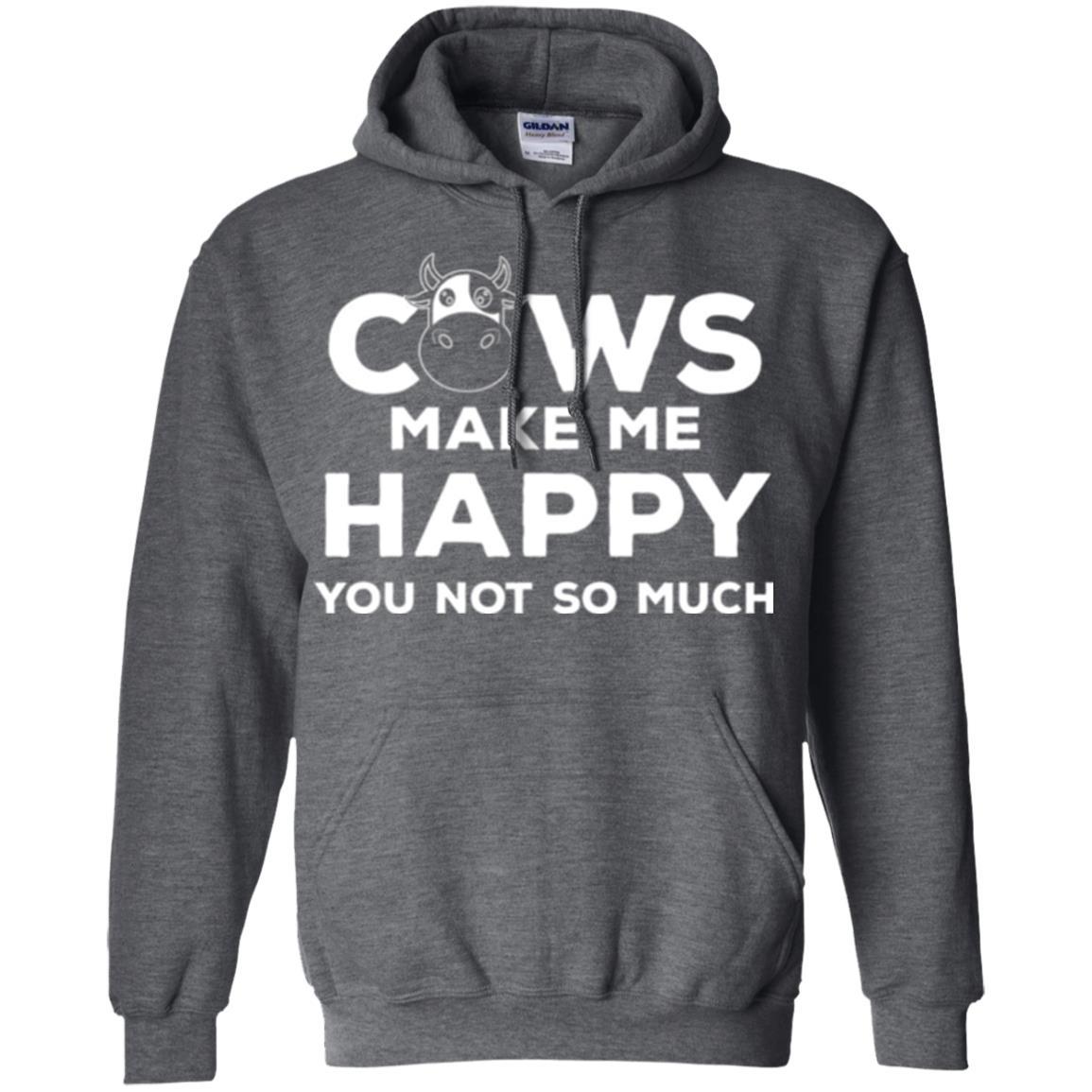 Cows Lover T-shirt Cow Make Me Happy You Not So Much Dark Heather
